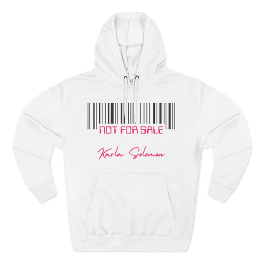 "Not For Sale" Hoodie —"I Support Survivors" of Human Trafficking Fleece Hoodie