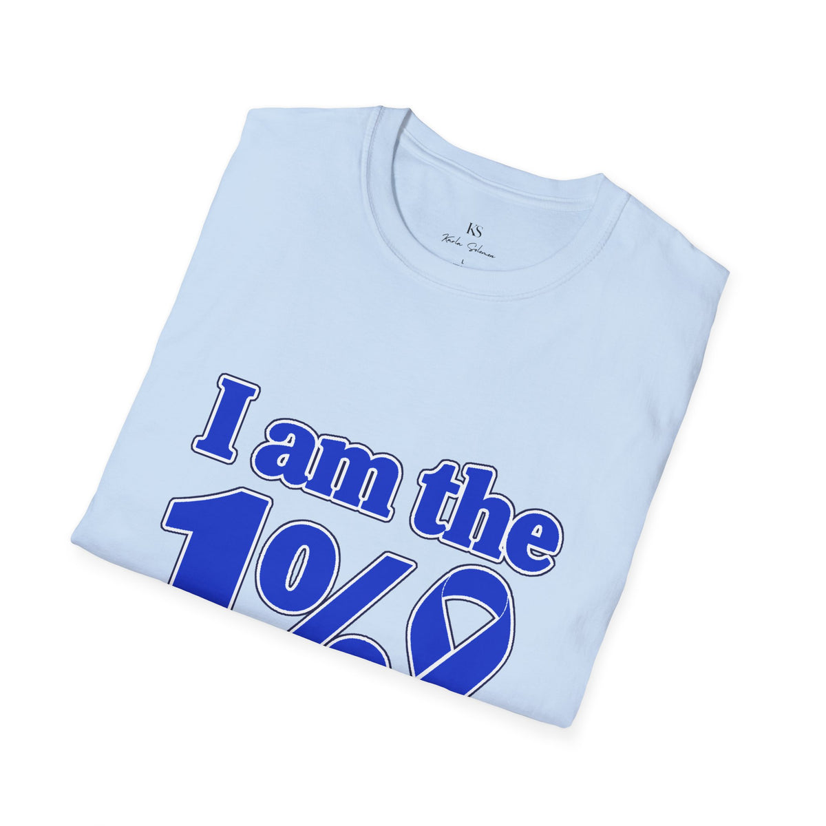 I Am the 1% Blue Ribbon T-Shirt
